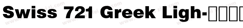 Swiss 721 Greek Ligh字体转换